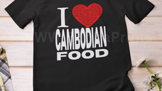 I Love Cambodian Food Shirt