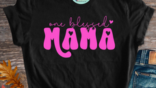 One Blessed Mama Shirt