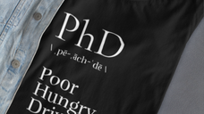 PhD Poor Hungry Driven Shirt