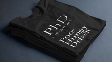 PhD Poor Hungry Driven Shirt